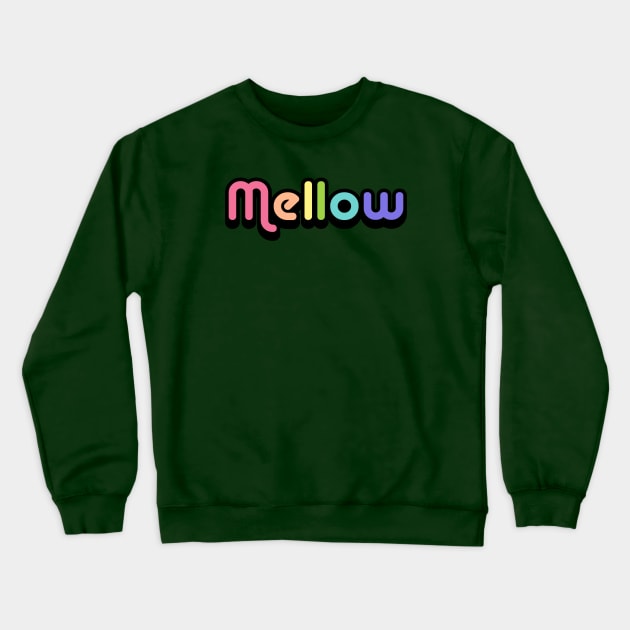 Mellow Crewneck Sweatshirt by LittleBunnySunshine